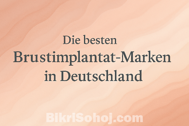 Die beste Brustimplantatmarke in Deutschland bikrisohoj